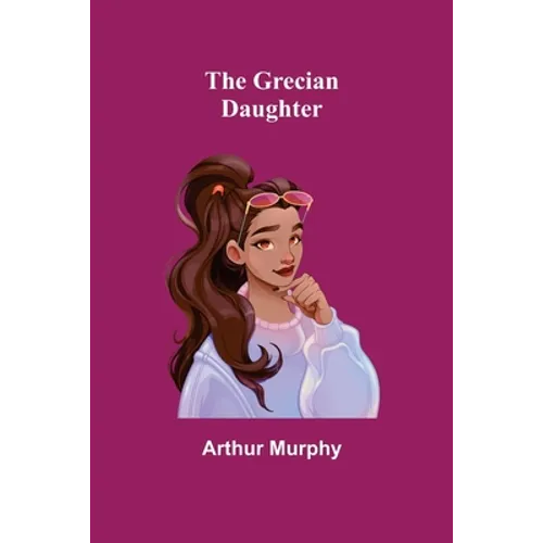 The Grecian Daughter
