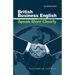 Speak More Clearly: British Business English: Speak English with Confidence