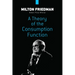 A Theory of the Consumption Function