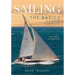 Sailing: The Basics: The Book That Has Launched Thousands