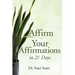 Affirm Your Affirmations in 21 Days