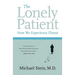 The Lonely Patient: How We Experience Illness