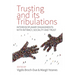 Trusting and Its Tribulations: Interdisciplinary Engagements with Intimacy, Sociality and Trust