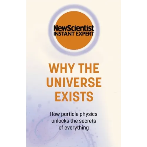 Why the Universe Exists