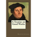 A Treatise on Good Works