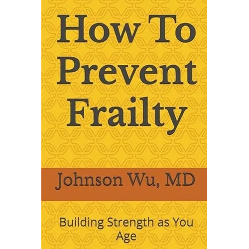How To Prevent Frailty
