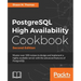PostgreSQL High Availability Cookbook, Second Edition