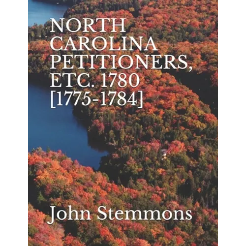 North Carolina Petitioners, Etc. 1780 [1775-1784]