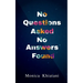 No Questions Asked No Answers Found