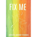 Fix Me