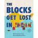 The Blocks Get Lost in India