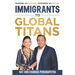 Immigrants To Global Titans: Inspired by dreams. Powered by heart.