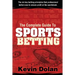 The Complete Guide to Sports Betting: The six key betting principles that professional bettors use to ensure profit at the sports book