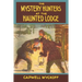 The Mystery Hunters at the Haunted Lodge