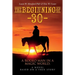 The Beginning of --30--: A Rodeo Man in a Magic World, a novel based on a true story