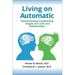 Living on Automatic: How Emotional Conditioning Shapes Our Lives and Relationships