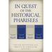 In Quest of the Historical Pharisees