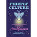 Firefly Culture: Illuminate Your Workplace by Tuning In to Mindfulness