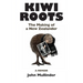 Kiwi Roots: The Making of a New Zealander