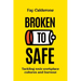 Broken to Safe: Tackling toxic workplace cultures and burnout