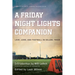 A Friday Night Lights Companion: Love, Loss, and Football in Dillon, Texas