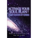 Activate Your Soul Plan ! Angel Answers & Actions