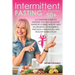Intermittent fasting for women 50+: A complete guide to helping you stay in good shape by losing weight and increasing your energy through a balanced