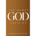 The Names God Calls Us...Remembering Who We are to Our Creator