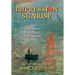 Impression Sunrise: The Romance of Alice and Claude Monet