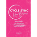 Cycle Sync Your Business: How to Leverage Your Menstrual Cycle for More Income and Impact Within Your Business
