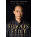 Shaolin Spirit: The Way to Self-Mastery