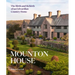 Mounton House: The Birth and Rebirth of an Edwardian Country Home