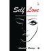 Self Love: Combat Feelings Of Self-Destruction And Suicide