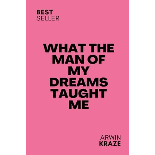 What The Man Of My Dreams Taught Me