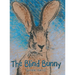 The Blind Bunny