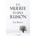 La muerte es una ilusión