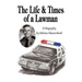 The Life & Times of a Lawman: A Biography