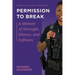Permission to Break