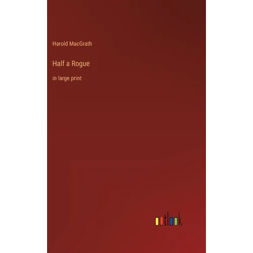 Half a Rogue: in large print