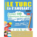 Apprendre Le Turc En s'Amusant - Niveau Avancé: Intermédiaire À Difficile - Étudiez 100 Thématiques Essentielles Grâce Aux Mots Mêlés - Vol.1