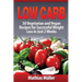 Low Carb Recipes: 50 Vegetarian and Vegan Recipes for Successful Weight Loss in Just 2 Weeks