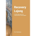 Recovery Lojong: A Twelve Step Look at the Traditional Mind Training Slogans