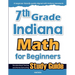 7th Grade Indiana Math for Beginners: Standardized Testing and Home Schooling Study Guide