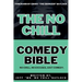 The No Chill Comedy Bible