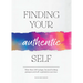 Finding Your Authentic Self: More Than 200 Unique, Focused Writing Prompts and Self-Exploration Exercises
