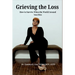 Grieving the Loss: How to Survive When the World Around You Dies