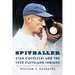 Spitballer: Stan Coveleski and the 1920 Cleveland Indians