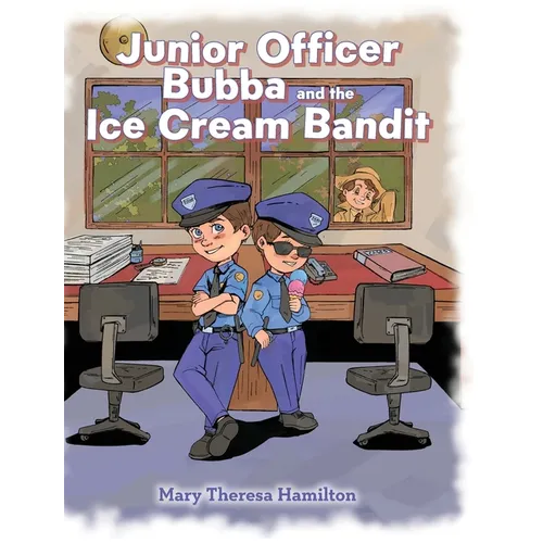 Junior Officer Bubba and the Ice Cream Bandit