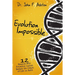 Evolution Impossible: 12 Reasons Why Evolution Cannot Explain the Origin of Life on Earth