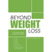 Beyond Weight Loss: The Complete Weight Management Program